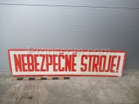 Informační cedule: Nebezpečné stroje